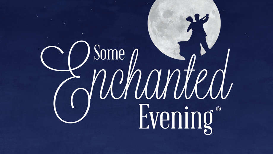 Some Enchanted Evening